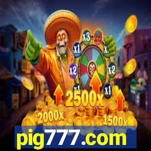 pig777.com