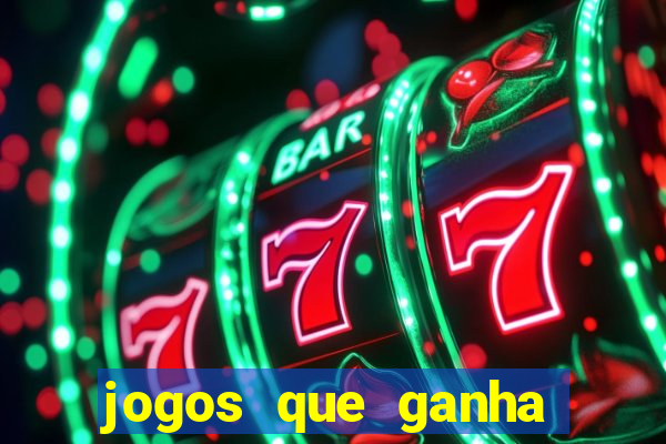 jogos que ganha dinheiro de verdade sem depositar nada