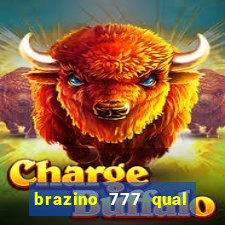 brazino 777 qual melhor jogo