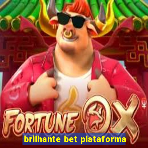 brilhante bet plataforma