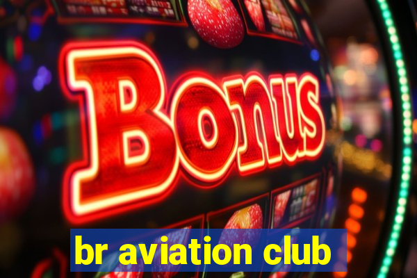 br aviation club