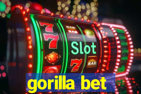 gorilla bet