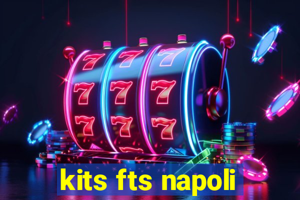 kits fts napoli