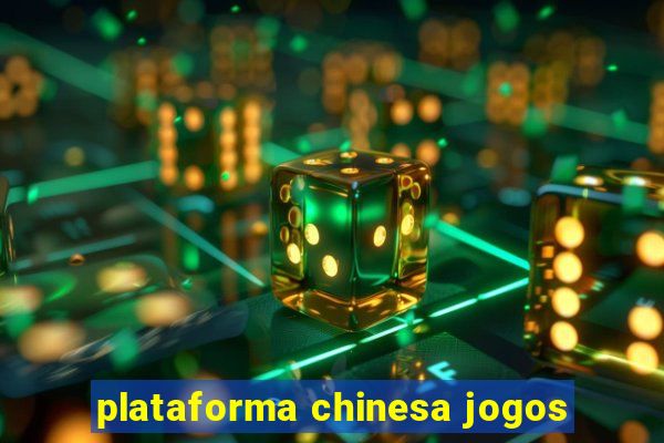 plataforma chinesa jogos