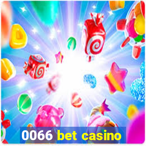 0066 bet casino