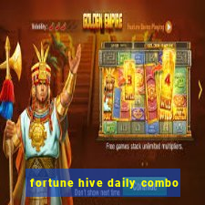 fortune hive daily combo