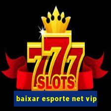 baixar esporte net vip