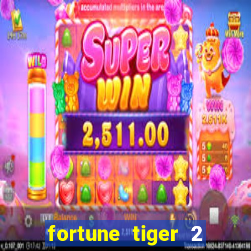 fortune tiger 2 revenge download