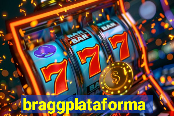 braggplataforma