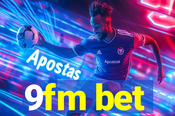 9fm bet