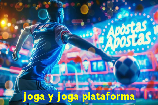 joga y joga plataforma