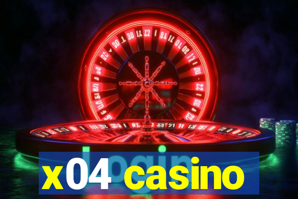 x04 casino