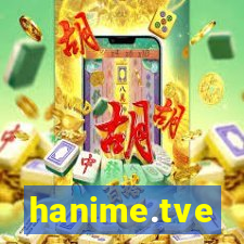 hanime.tve