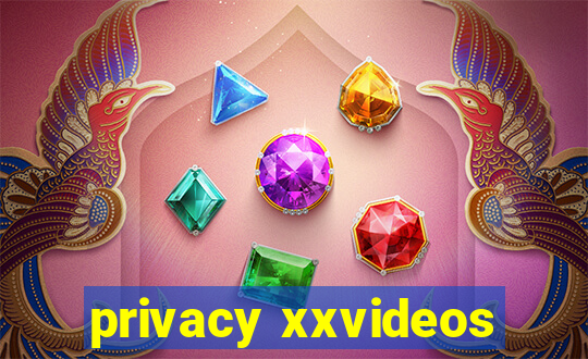 privacy xxvideos