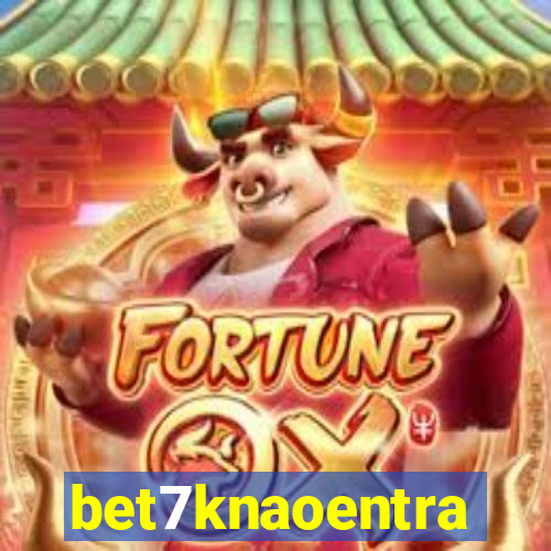 bet7knaoentra