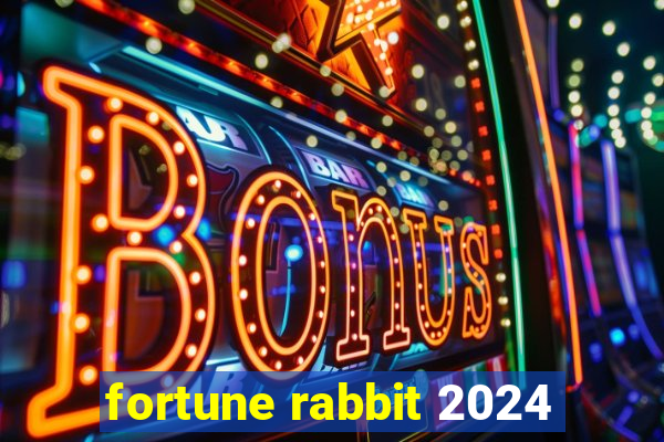 fortune rabbit 2024