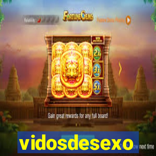 vidosdesexo