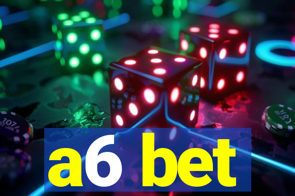 a6 bet