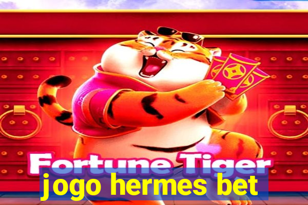 jogo hermes bet