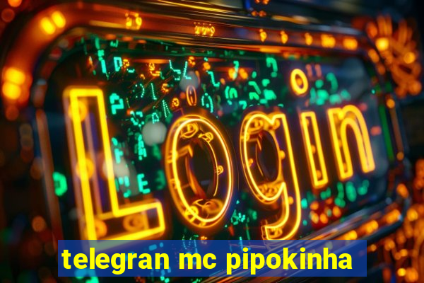 telegran mc pipokinha