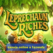 canais online a fazenda