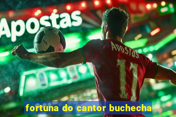 fortuna do cantor buchecha