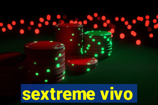 sextreme vivo