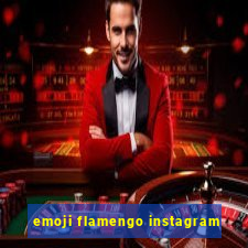 emoji flamengo instagram