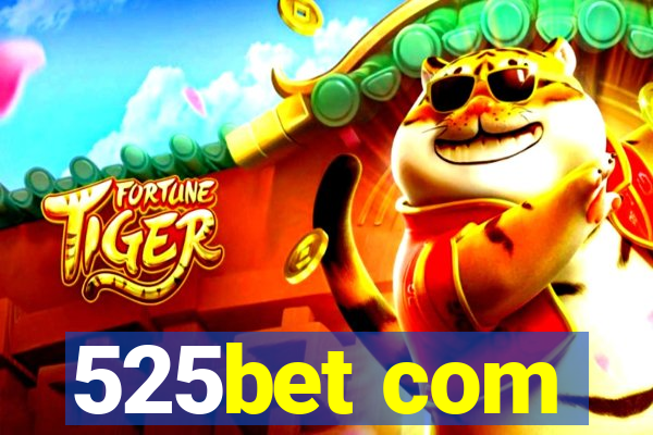 525bet com