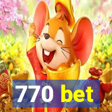 770 bet