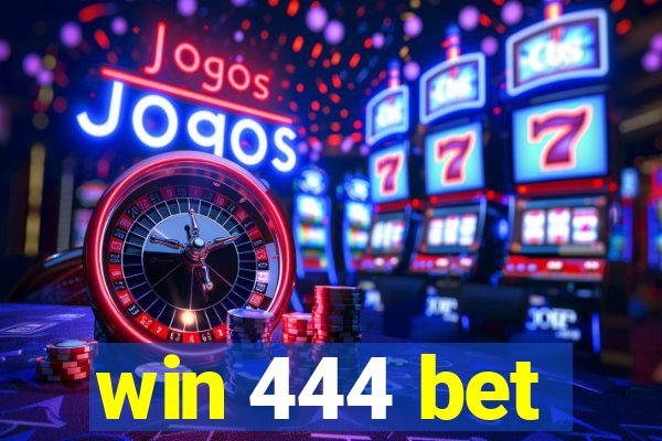 win 444 bet