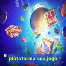 plataforma ccc jogo