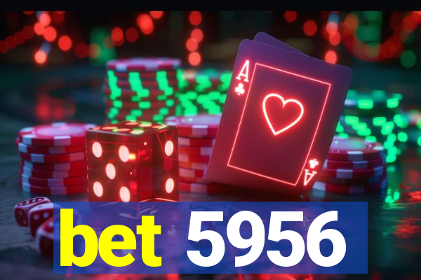 bet 5956