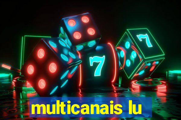 multicanais lu