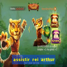 assistir rei arthur 2004 online grátis