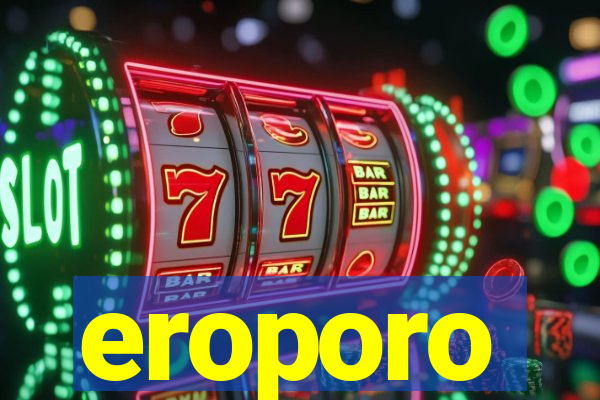 eroporo