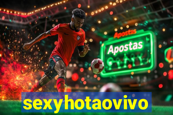 sexyhotaovivo