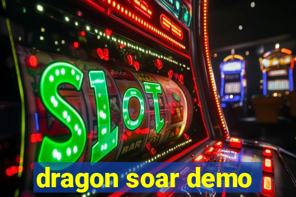 dragon soar demo