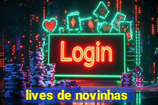 lives de novinhas