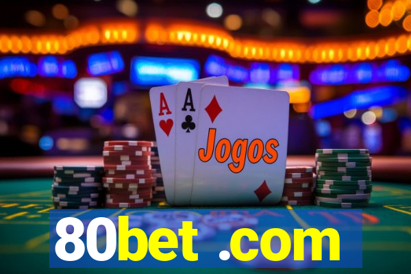 80bet .com