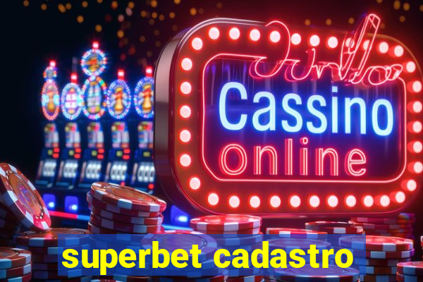 superbet cadastro