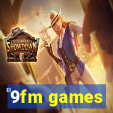 9fm games