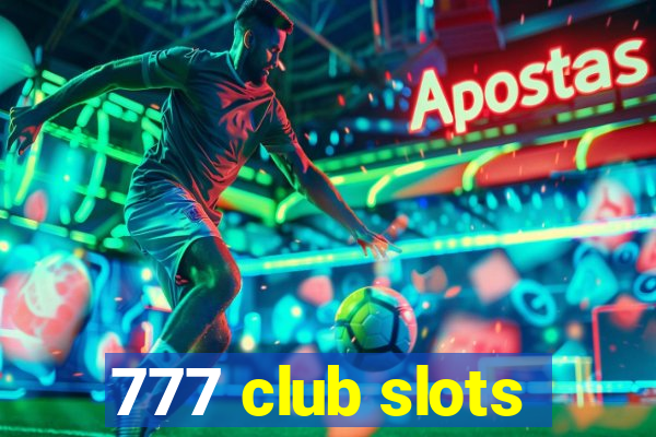 777 club slots