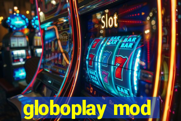 globoplay mod