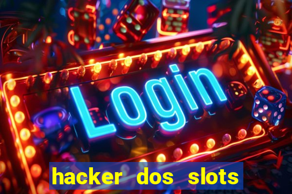 hacker dos slots porcentagem grátis