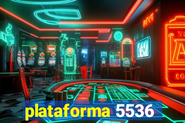 plataforma 5536