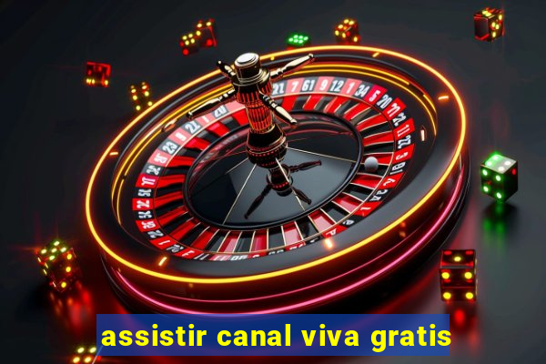 assistir canal viva gratis