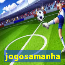 jogosamanha