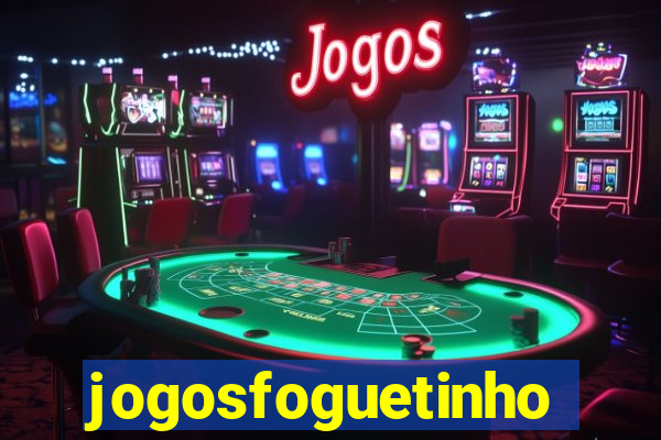 jogosfoguetinho