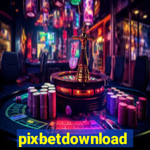 pixbetdownload